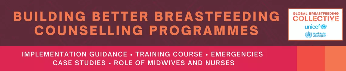 Tools for building better breastfeeding counselling programmes